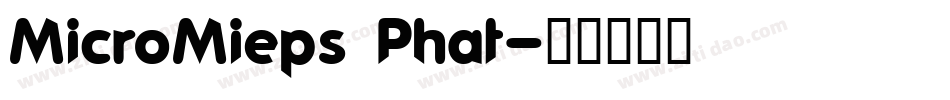 MicroMieps Phat字体转换